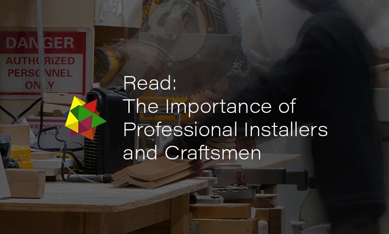 The Importance of Professional Installers and Craftsmen